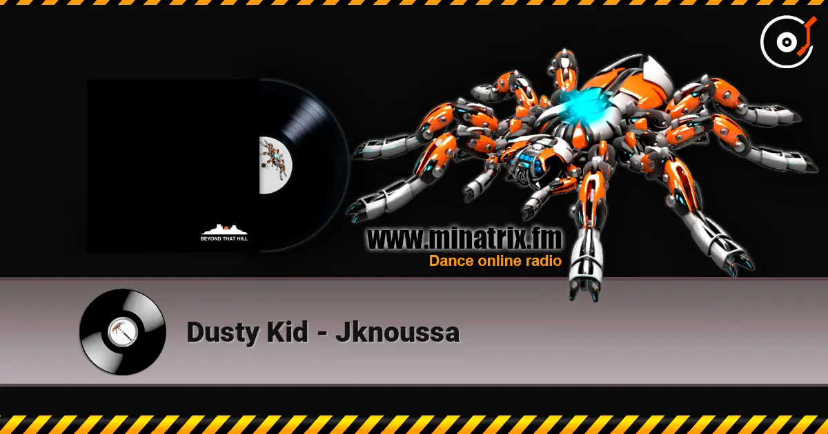 Dusty Kid - Jknoussa жоғары сапада онлайн тыңдау | Minatrix.FM