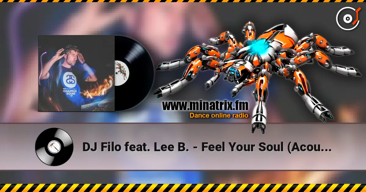 DJ Filo feat. Lee B. - Feel Your Soul (Acoustic Live Version) жоғары сапада онлайн тыңдау | Minatrix.FM