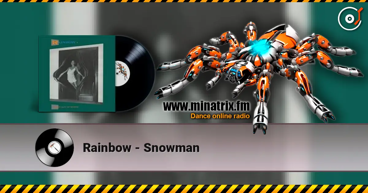 Rainbow - Snowman жоғары сапада онлайн тыңдау | Minatrix.FM