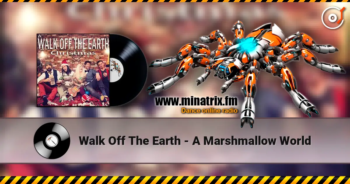 Walk Off The Earth - A Marshmallow World жоғары сапада онлайн тыңдау | Minatrix.FM