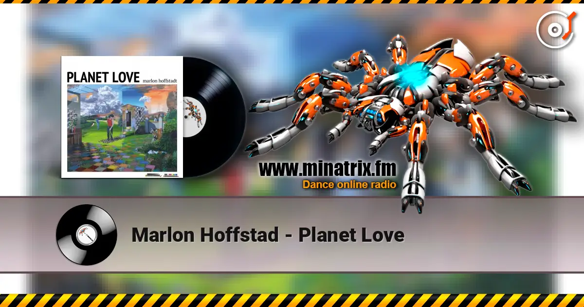 Marlon Hoffstad - Planet Love жоғары сапада онлайн тыңдау | Minatrix.FM