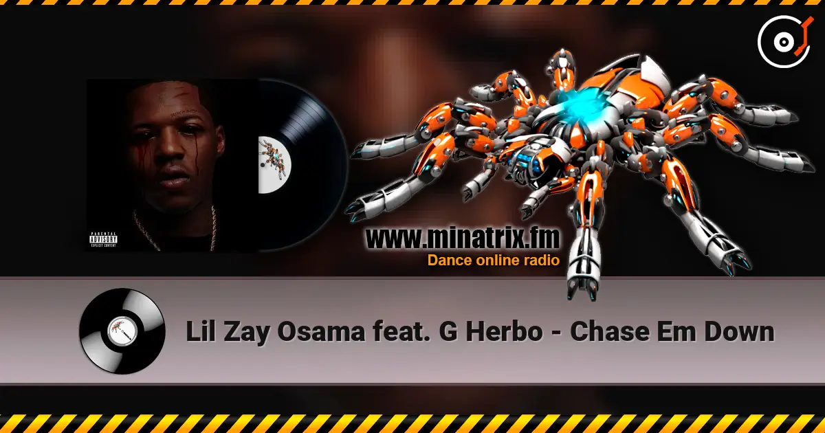 Lil Zay Osama feat. G Herbo - Chase Em Down жоғары сапада онлайн тыңдау | Minatrix.FM
