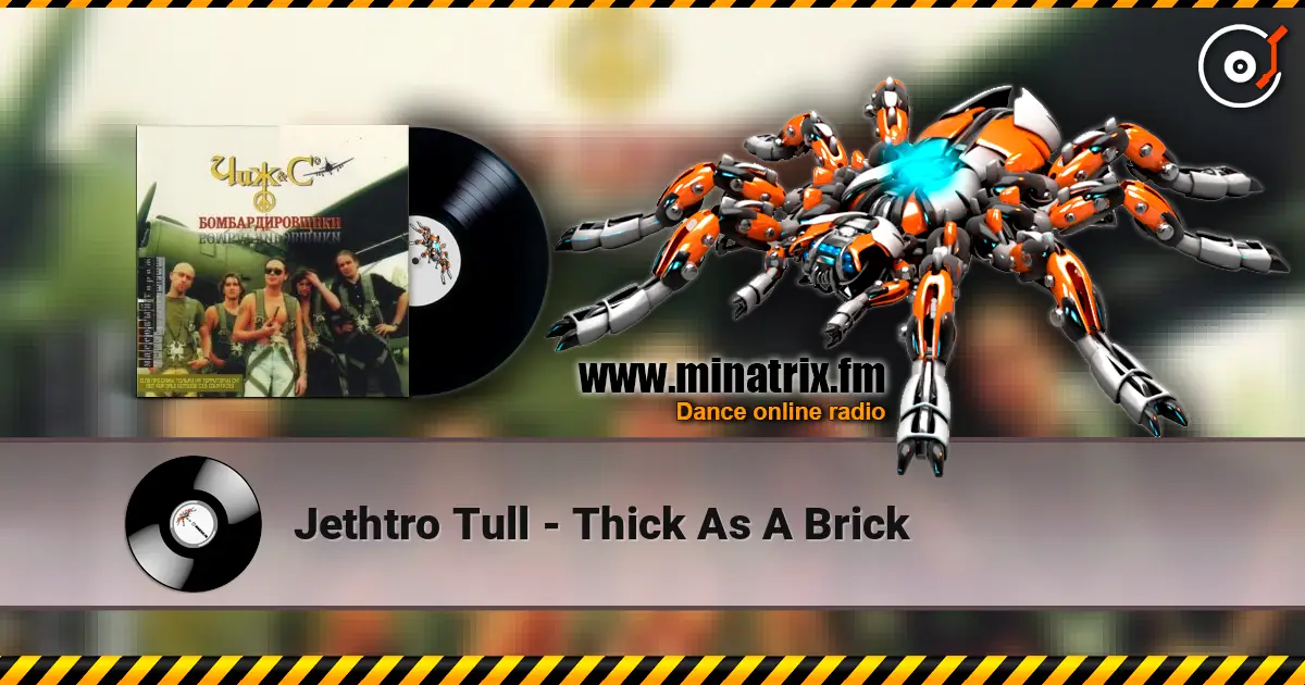Jethtro Tull - Thick As A Brick жоғары сапада онлайн тыңдау | Minatrix.FM