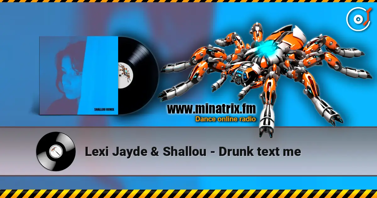 Lexi Jayde & Shallou - Drunk text me жоғары сапада онлайн тыңдау | Minatrix.FM