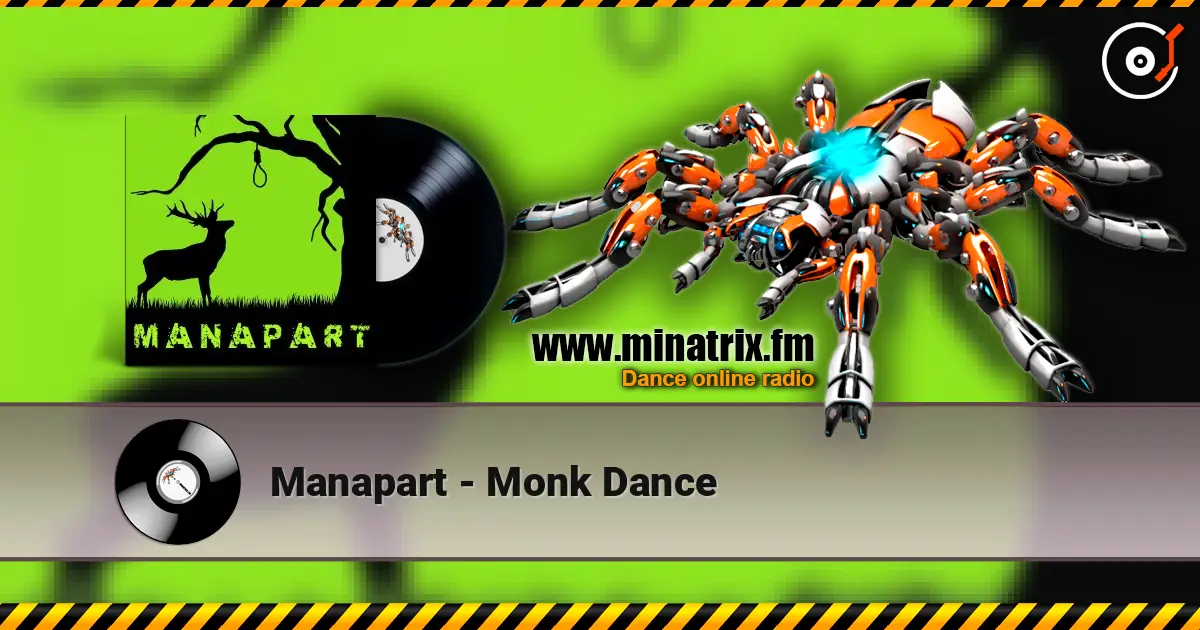 Manapart - Monk Dance жоғары сапада онлайн тыңдау | Minatrix.FM