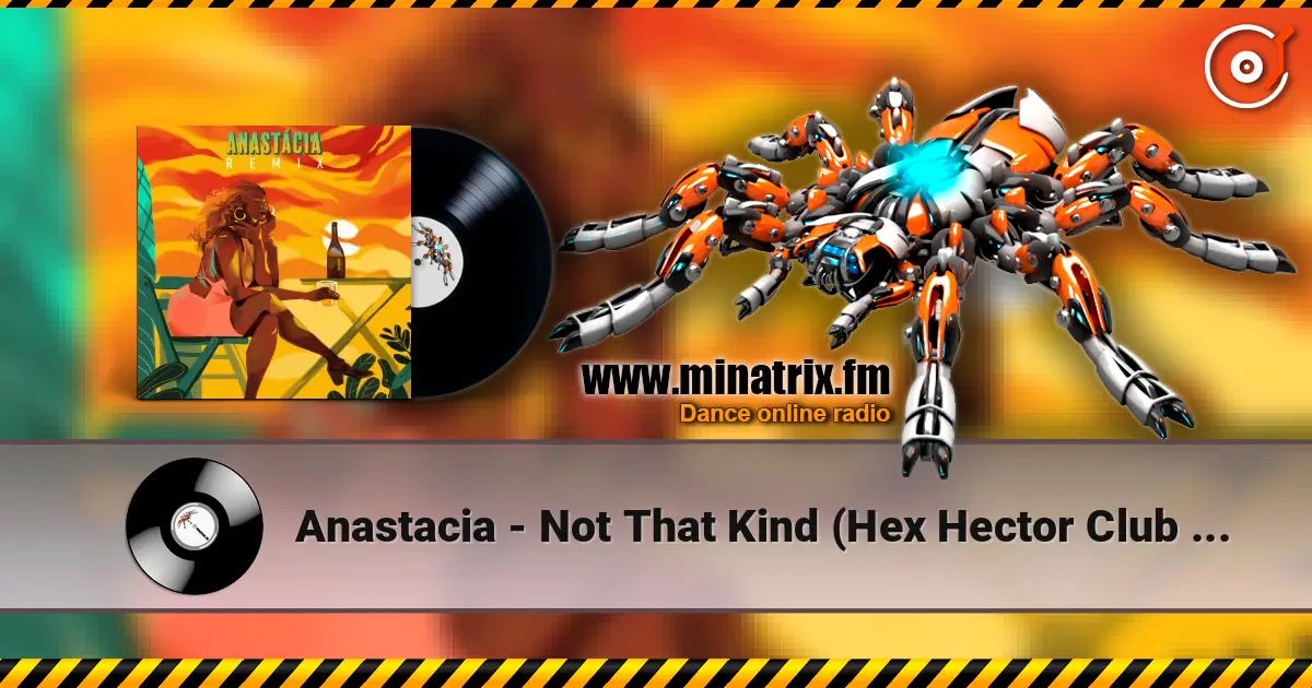Anastacia - Not That Kind (Hex Hector Club Mix) жоғары сапада онлайн тыңдау | Minatrix.FM