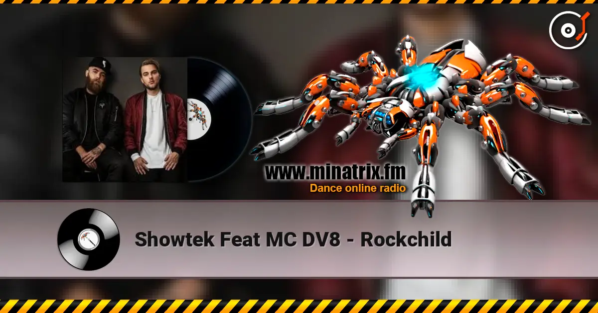 Showtek Feat MC DV8 - Rockchild жоғары сапада онлайн тыңдау | Minatrix.FM
