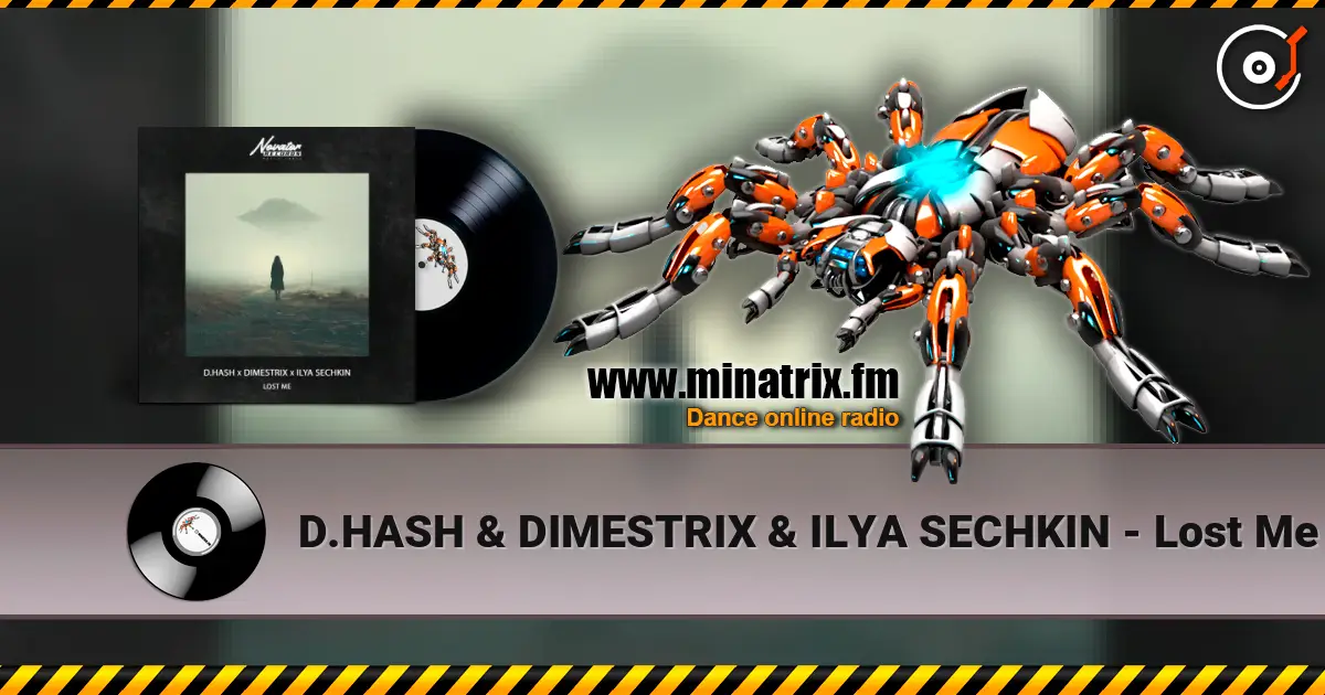 D.HASH & DIMESTRIX & ILYA SECHKIN - Lost Me жоғары сапада онлайн тыңдау | Minatrix.FM