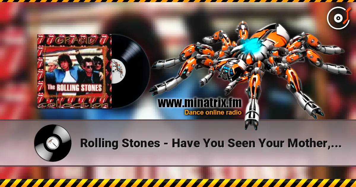 Rolling Stones - Have You Seen Your Mother, Baby, Standing In The Shadow жоғары сапада онлайн тыңдау | Minatrix.FM
