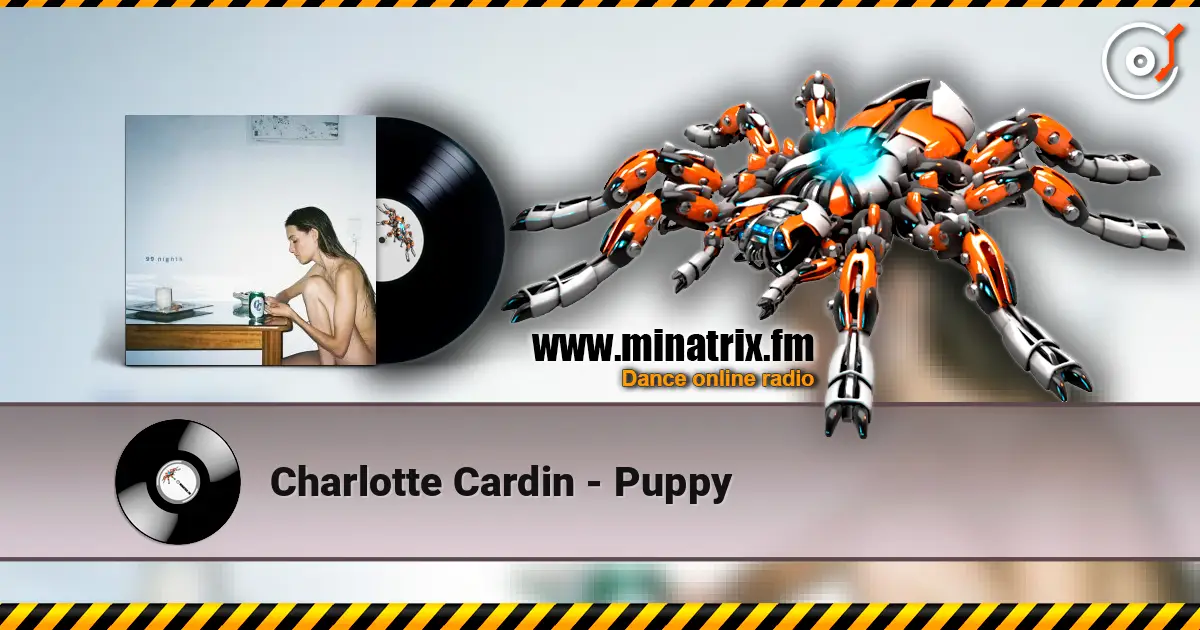 Charlotte Cardin - Puppy жоғары сапада онлайн тыңдау | Minatrix.FM