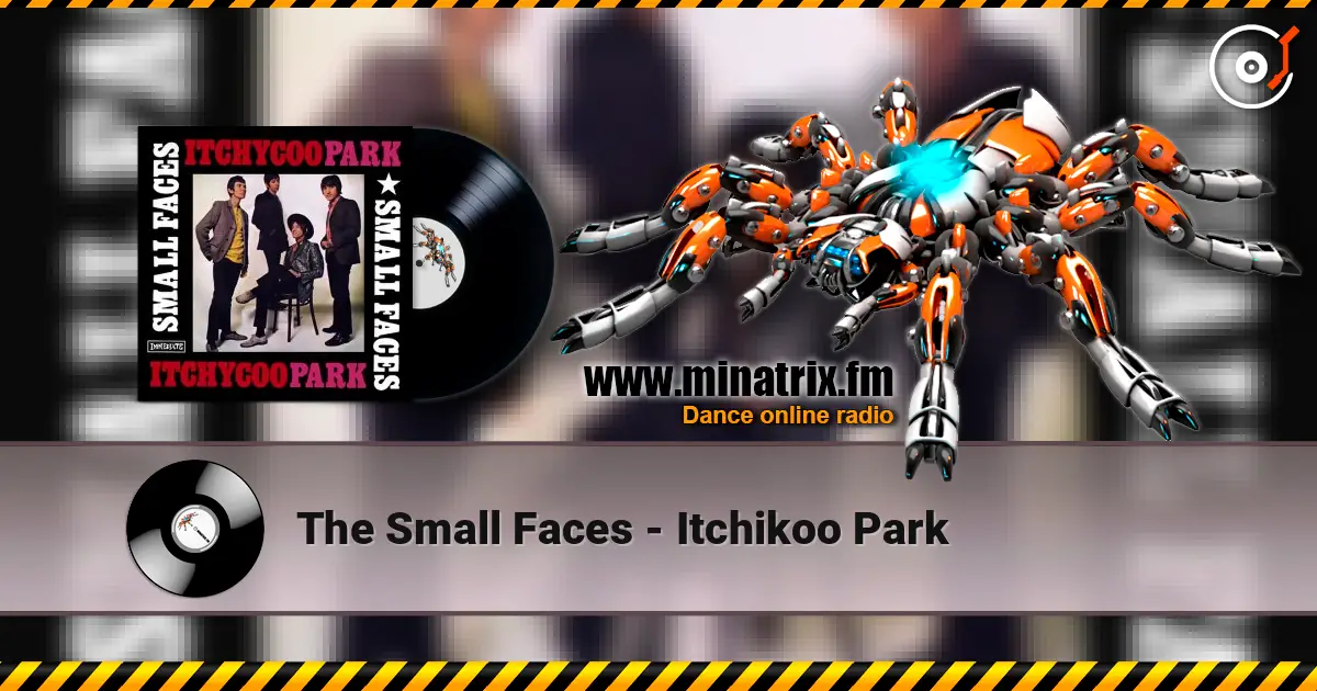 The Small Faces - Itchikoo Park жоғары сапада онлайн тыңдау | Minatrix.FM