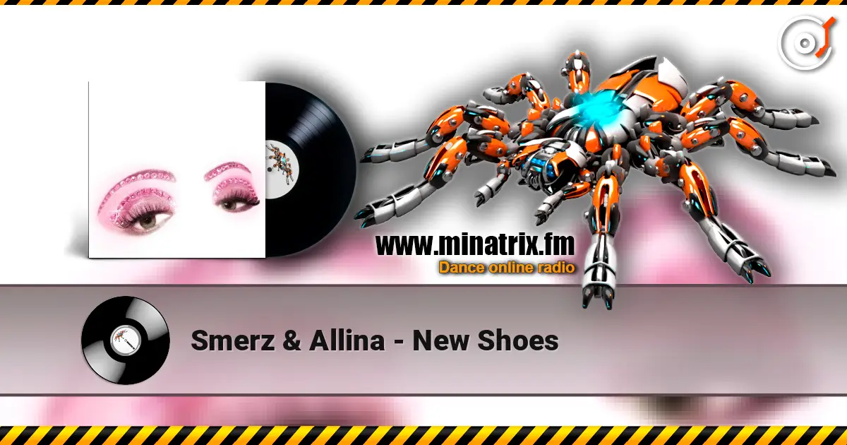Smerz & Allina - New Shoes жоғары сапада онлайн тыңдау | Minatrix.FM