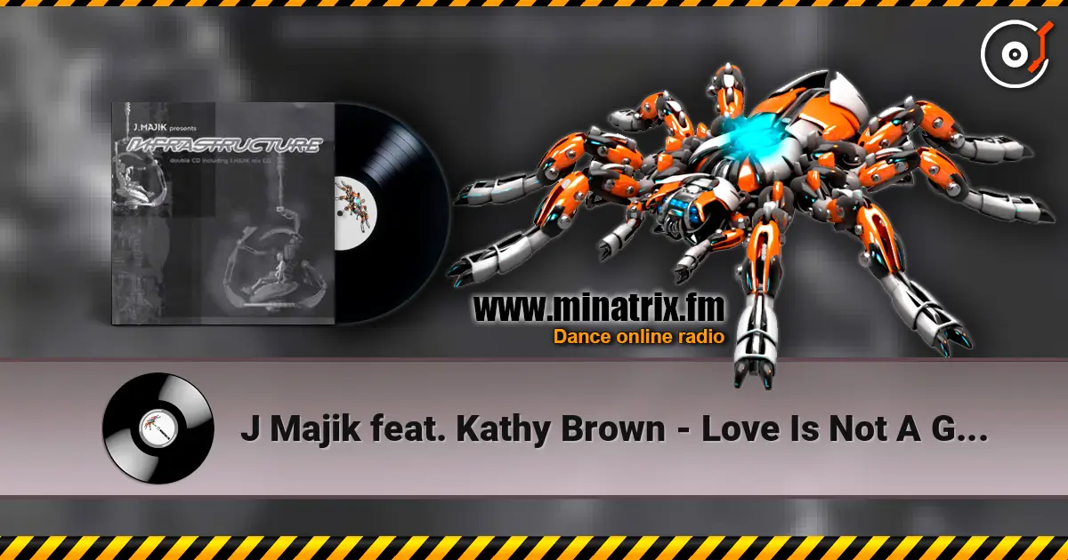 J Majik feat. Kathy Brown - Love Is Not A Game (Dillinja) жоғары сапада онлайн тыңдау | Minatrix.FM