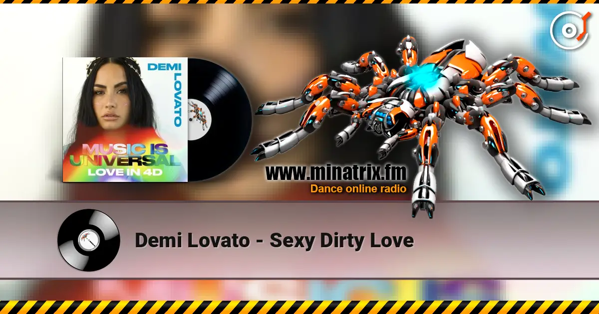 Demi Lovato - Sexy Dirty Love жоғары сапада онлайн тыңдау | Minatrix.FM