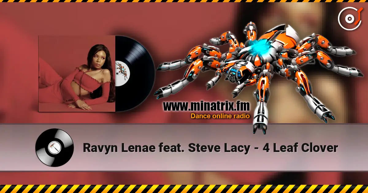 Ravyn Lenae feat. Steve Lacy - 4 Leaf Clover жоғары сапада онлайн тыңдау | Minatrix.FM