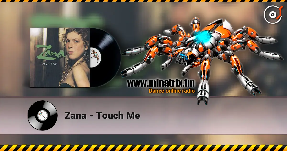 Zana - Touch Me жоғары сапада онлайн тыңдау | Minatrix.FM