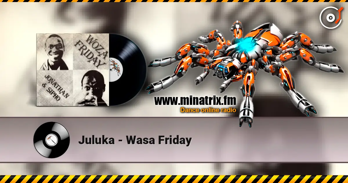 Juluka - Wasa Friday жоғары сапада онлайн тыңдау | Minatrix.FM