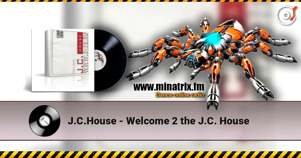 J.C.House - Welcome 2 the J.C. House жоғары сапада онлайн тыңдау | Minatrix.FM