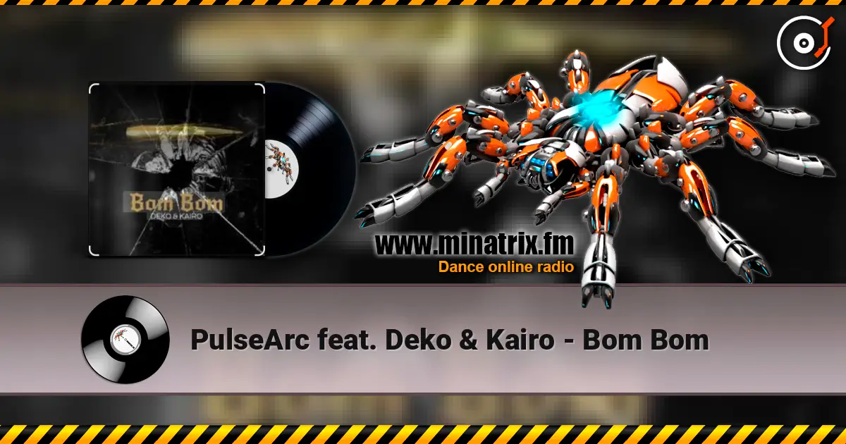 PulseArc feat. Deko & Kairo - Bom Bom жоғары сапада онлайн тыңдау | Minatrix.FM