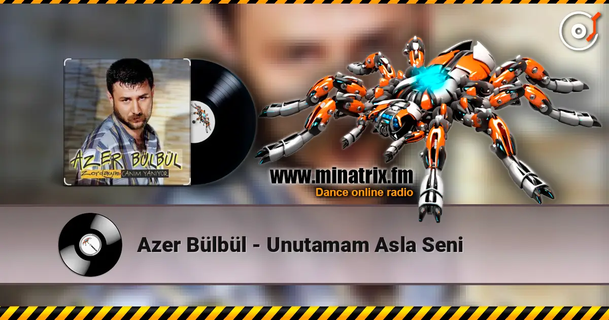 Azer Bülbül - Unutamam Asla Seni жоғары сапада онлайн тыңдау | Minatrix.FM