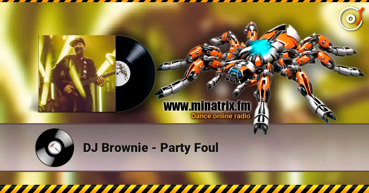 DJ Brownie - Party Foul жоғары сапада онлайн тыңдау | Minatrix.FM