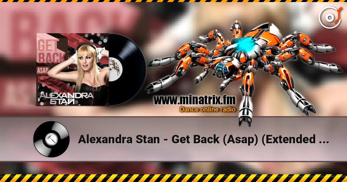 Alexandra Stan - Get Back (Asap) (Extended Version) жоғары сапада онлайн тыңдау | Minatrix.FM