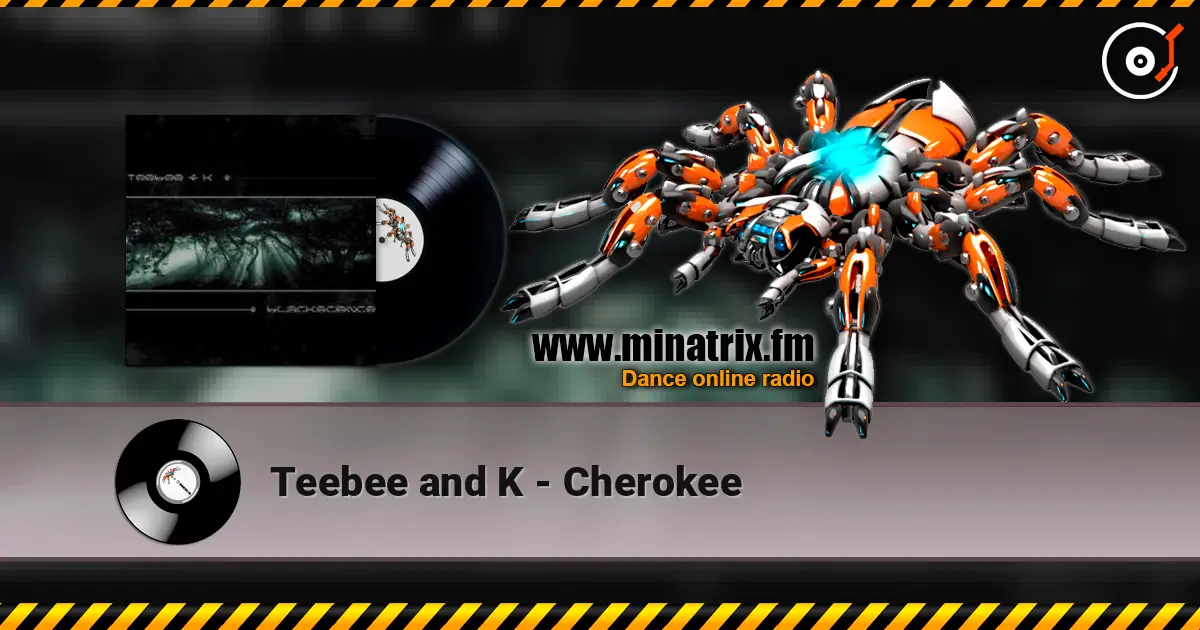 Teebee and K - Cherokee жоғары сапада онлайн тыңдау | Minatrix.FM