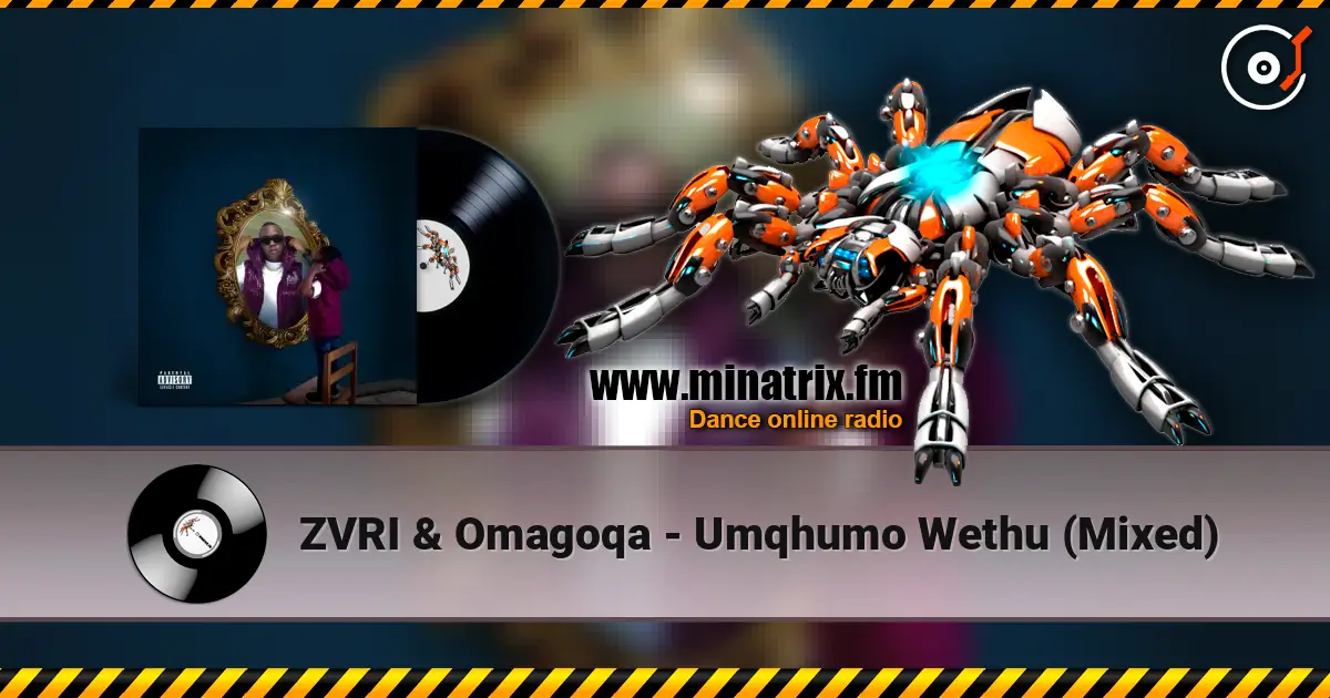 ZVRI & Omagoqa - Umqhumo Wethu (Mixed) жоғары сапада онлайн тыңдау | Minatrix.FM