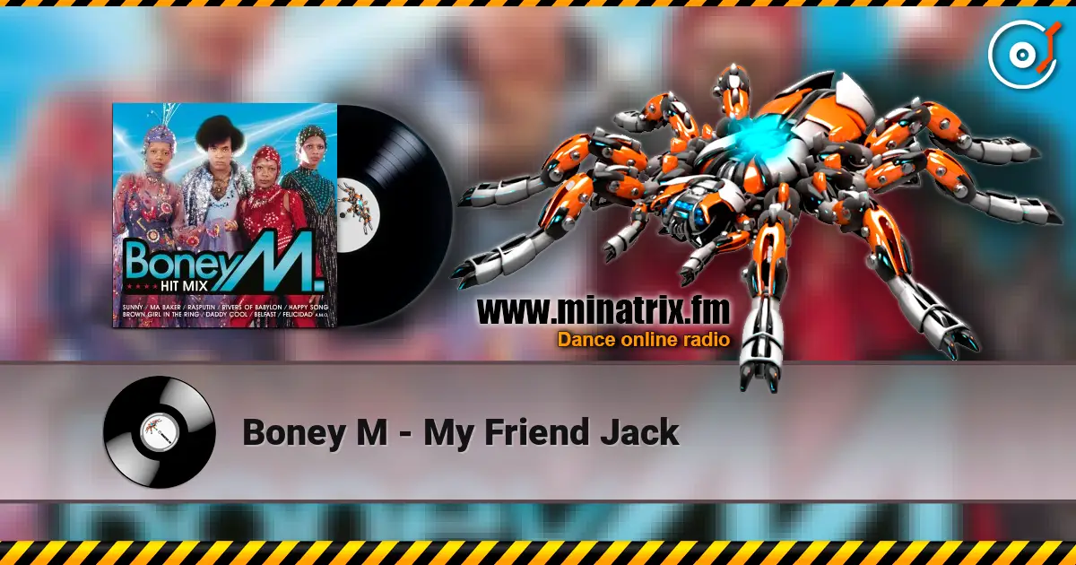Boney M - My Friend Jack жоғары сапада онлайн тыңдау | Minatrix.FM