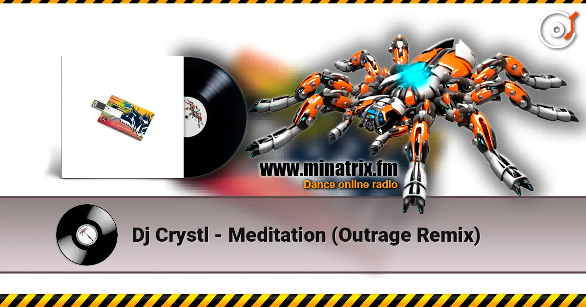 Dj Crystl - Meditation (Outrage Remix) жоғары сапада онлайн тыңдау | Minatrix.FM