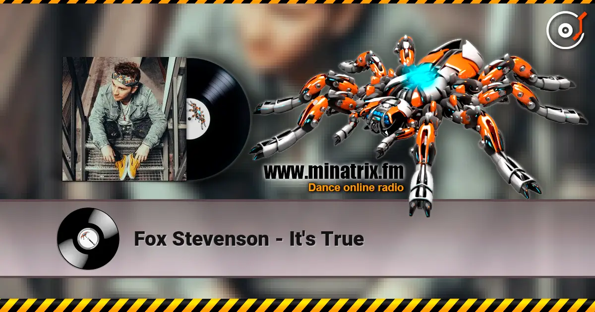Fox Stevenson - It's True жоғары сапада онлайн тыңдау | Minatrix.FM
