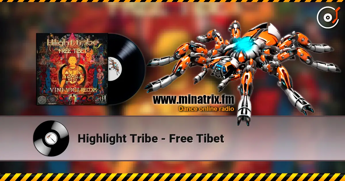 Highlight Tribe - Free Tibet жоғары сапада онлайн тыңдау | Minatrix.FM