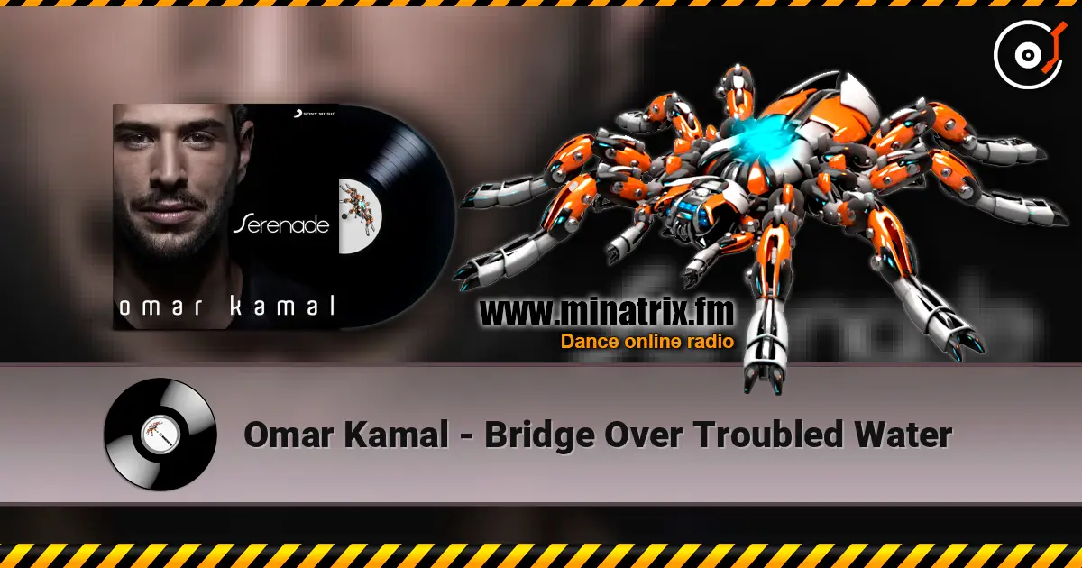 Omar Kamal - Bridge Over Troubled Water жоғары сапада онлайн тыңдау | Minatrix.FM