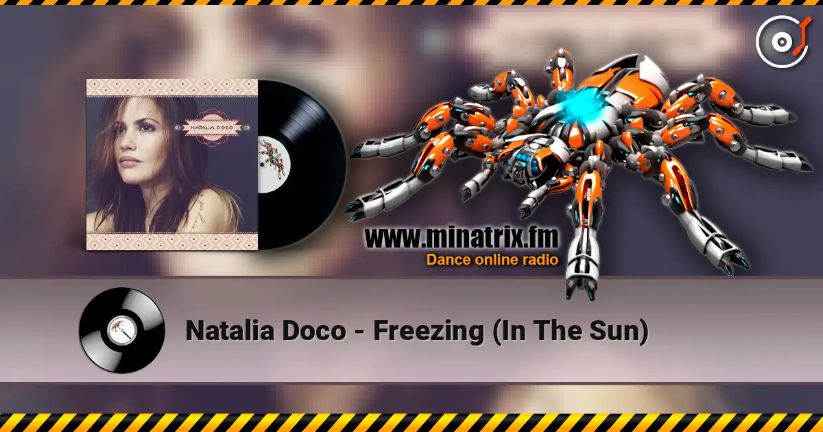 Natalia Doco - Freezing (In The Sun) жоғары сапада онлайн тыңдау | Minatrix.FM