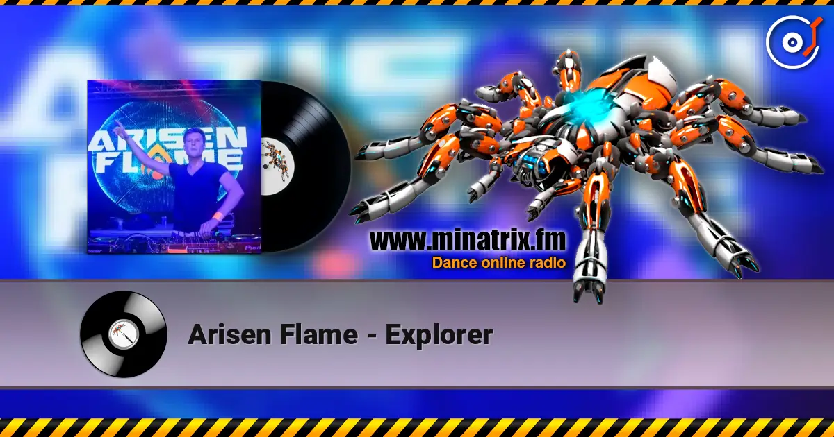 Arisen Flame - Explorer жоғары сапада онлайн тыңдау | Minatrix.FM