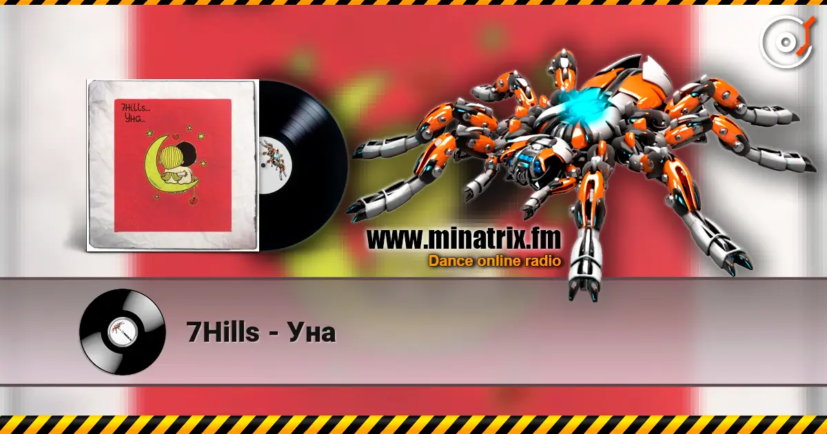 7Hills - Уна жоғары сапада онлайн тыңдау | Minatrix.FM