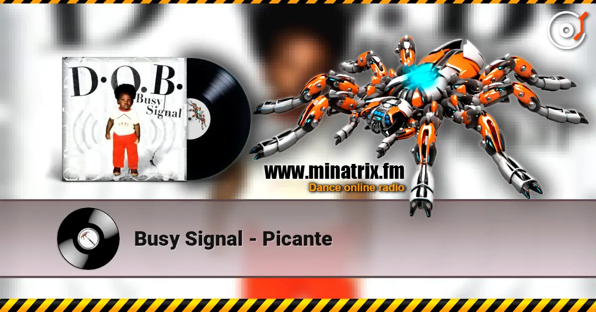 Busy Signal - Picante жоғары сапада онлайн тыңдау | Minatrix.FM
