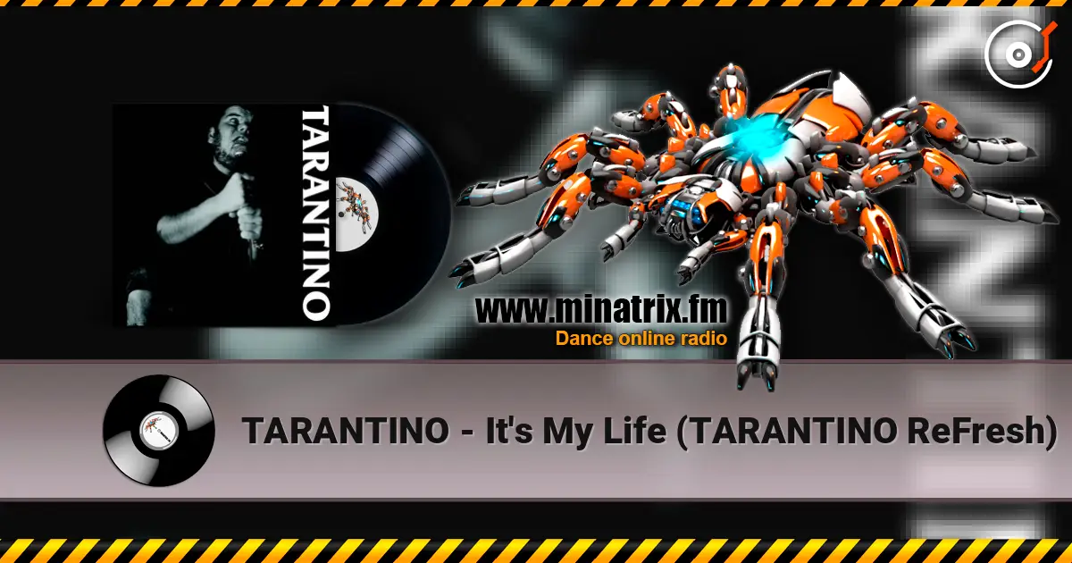TARANTINO - It's My Life (TARANTINO ReFresh) жоғары сапада онлайн тыңдау | Minatrix.FM