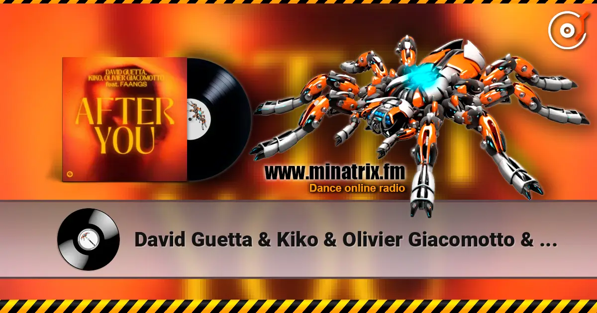 David Guetta & Kiko & Olivier Giacomotto & FAANGS - After You жоғары сапада онлайн тыңдау | Minatrix.FM