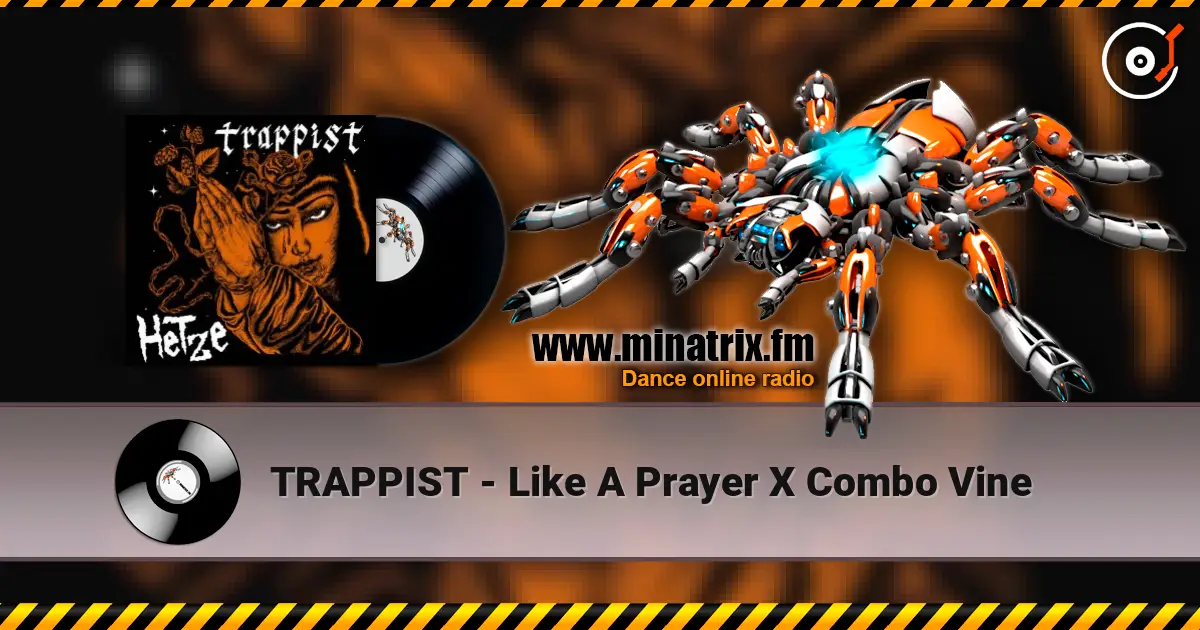 TRAPPIST - Like A Prayer X Combo Vine жоғары сапада онлайн тыңдау | Minatrix.FM