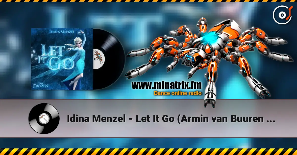 Idina Menzel - Let It Go (Armin van Buuren Remix) жоғары сапада онлайн тыңдау | Minatrix.FM
