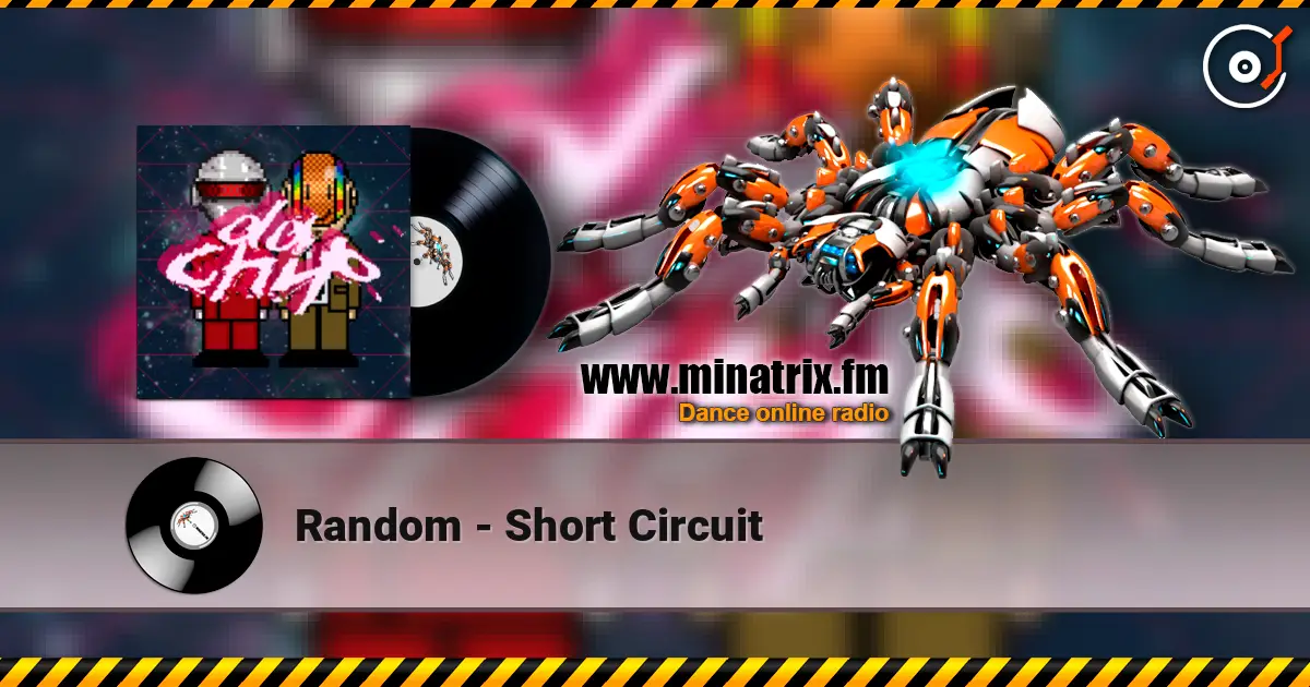 Random - Short Circuit жоғары сапада онлайн тыңдау | Minatrix.FM