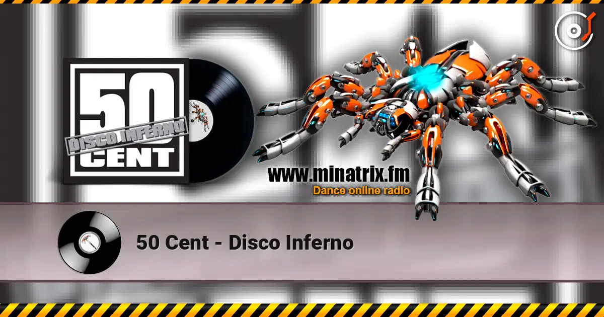 50 Cent - Disco Inferno жоғары сапада онлайн тыңдау | Minatrix.FM
