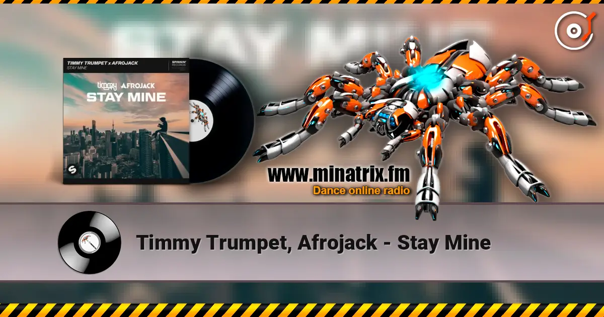 Timmy Trumpet, Afrojack - Stay Mine жоғары сапада онлайн тыңдау | Minatrix.FM