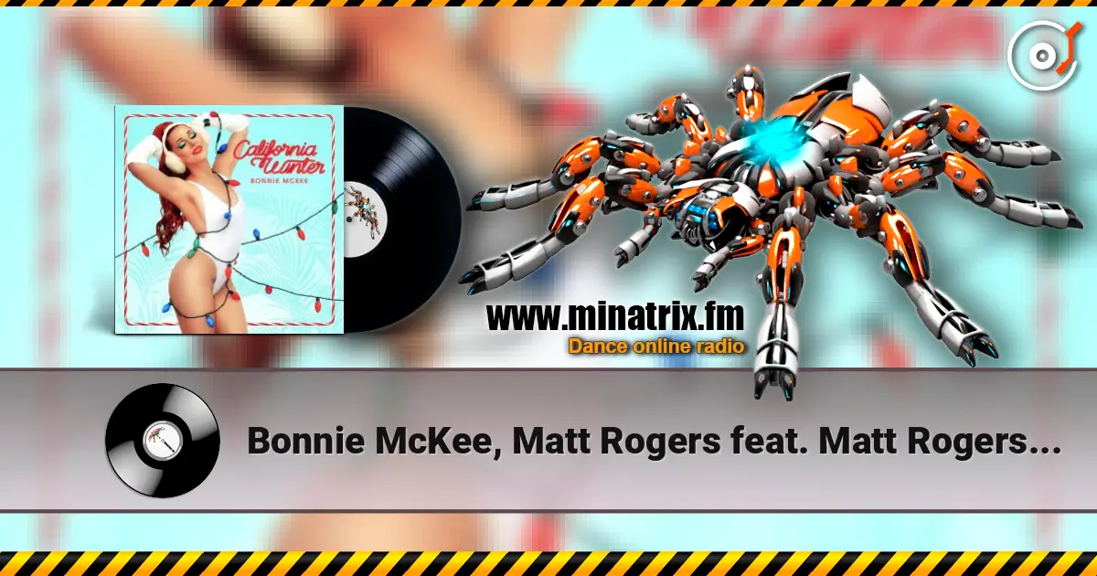 Bonnie McKee, Matt Rogers feat. Matt Rogers - California Winter жоғары сапада онлайн тыңдау | Minatrix.FM