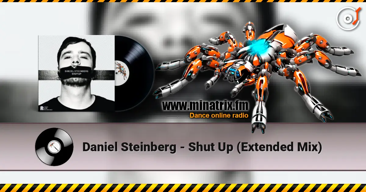 Daniel Steinberg - Shut Up (Extended Mix) жоғары сапада онлайн тыңдау | Minatrix.FM
