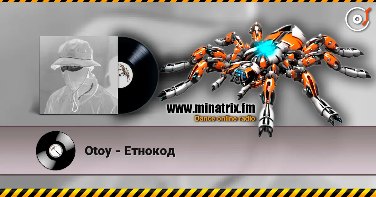 Otoy - Етнокод жоғары сапада онлайн тыңдау | Minatrix.FM