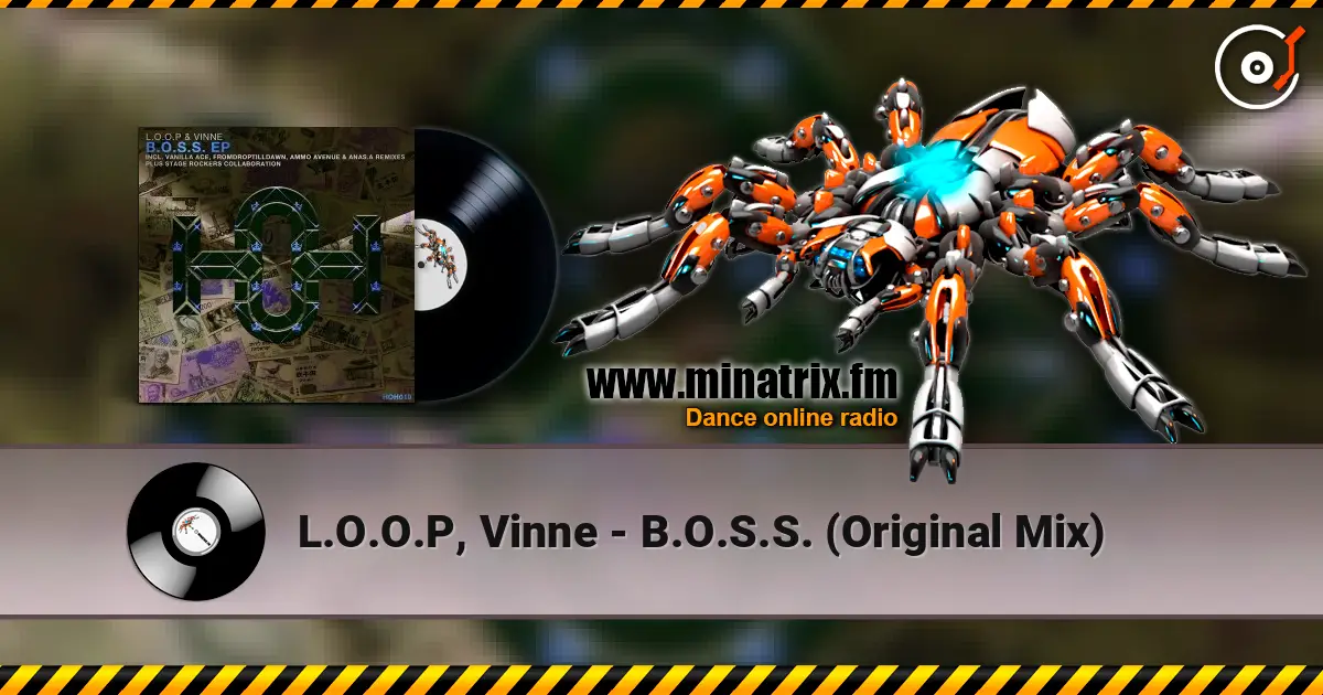 L.O.O.P, Vinne - B.O.S.S. (Original Mix) жоғары сапада онлайн тыңдау | Minatrix.FM