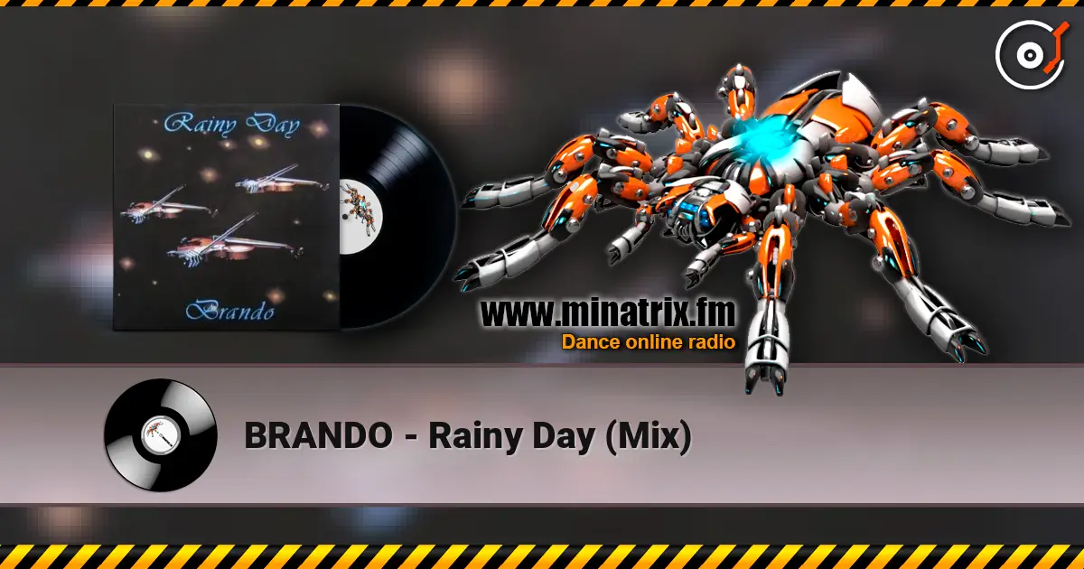 BRANDO - Rainy Day (Mix) жоғары сапада онлайн тыңдау | Minatrix.FM