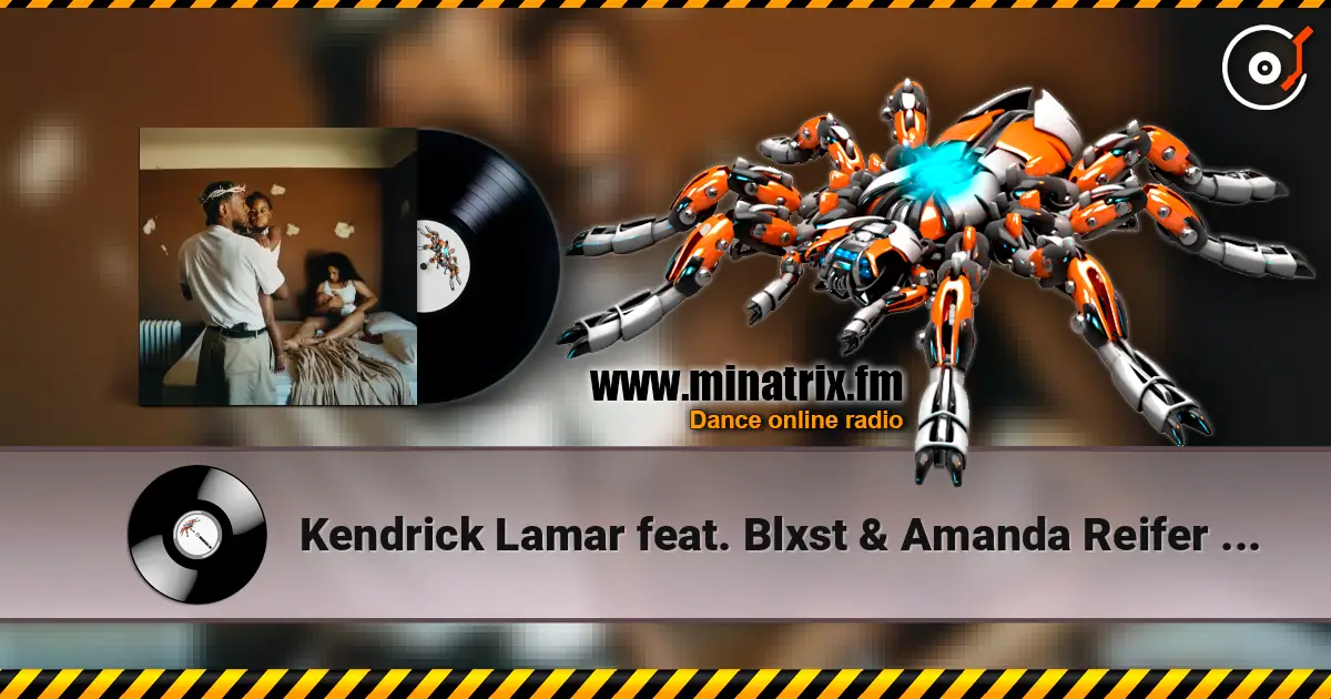 Kendrick Lamar feat. Blxst & Amanda Reifer - Die Hard жоғары сапада онлайн тыңдау | Minatrix.FM